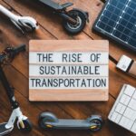 The Rise of Sustainable Transportation