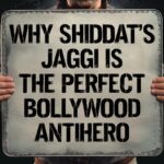 Why Shiddat's Jaggi is the perfect Bollywood Antihero