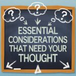 Essential Considerations That Need Your Thought