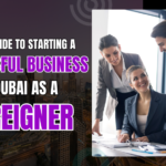 2025 Guide to Starting a Successful Business in Dubai as a Foreigner