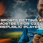 Betting at Mostbet for Czech Republic Players