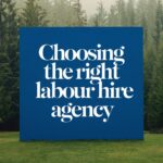 Choosing the Right Labour Hire Agency