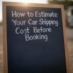 How to Estimate Your Car Shipping Cost Before Booking