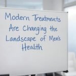 Modern Treatments Are Changing the Landscape of Men Health