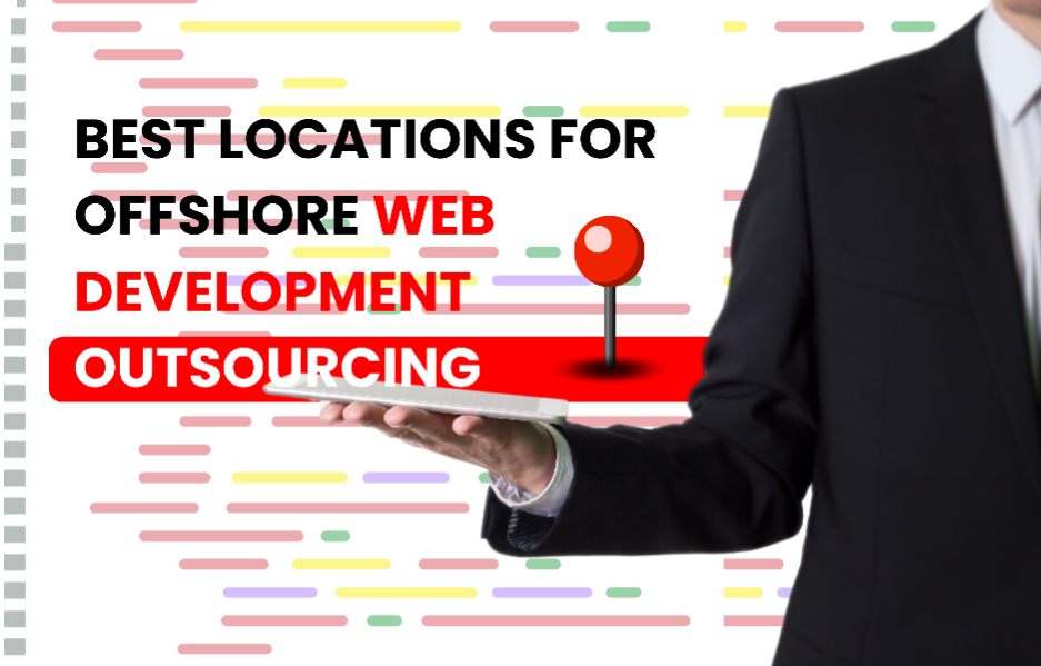 Best Locations for Offshore Web Development Outsourcing