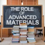 The Role of Advanced Materials