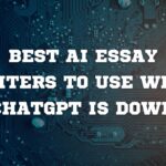 Best AI Essay Writers to Use When ChatGPT is Down 2025