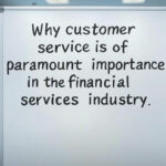 Why customer service is of paramount importance in the financial services industry