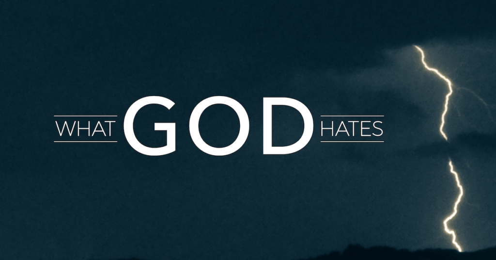 God’s Judgment: A Message on What God Hates and the Wickedness of Man