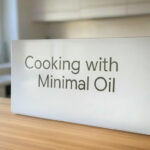 Cooking with Minimal Oil