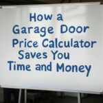 How a Garage Door Price Calculator Saves You Time and Money