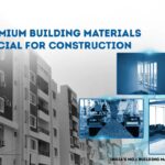 Why Premium Building Materials Are Crucial for Construction