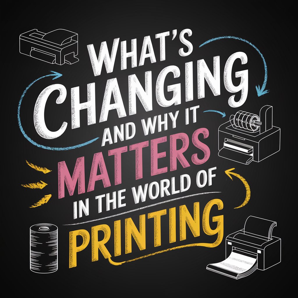 What’s Changing and Why It Matters in the World of Printing