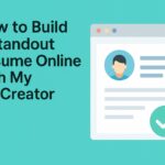 How to Build a Standout Resume Online with My CV Creator