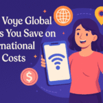 How Voye Global Helps You Save on International Data Costs