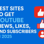Best Sites to Buy YouTube Likes and Views in 2025