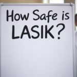 How Safe is LASIK?