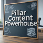 Pillar Content Powerhouse