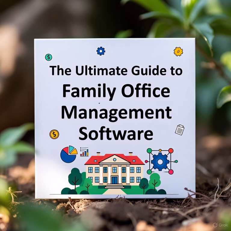 The Ultimate Guide to Family Office Management Software