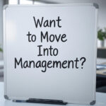 Want to Move Into Management