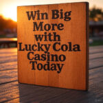 Win Big More with Lucky Cola Casino Today