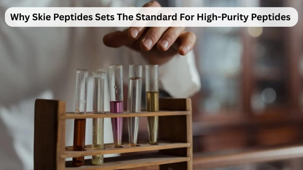 Why Skie Peptides Sets The Standard For High-Purity Peptides