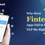 Why Most Fintech Apps Fail to Use NLP the Right Way