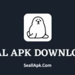 Seal APK Download Latest Version For Android 2025