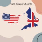 How to target top 50 universities of US & UK for undergraduate studies