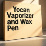 Yocan Vaporizer and Wax Pen