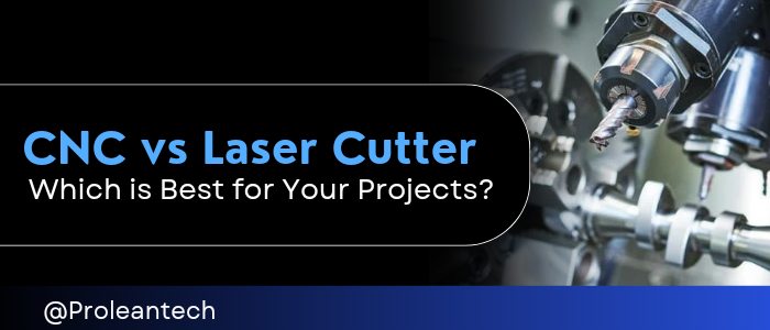 CNC vs Laser Cutter Comparison