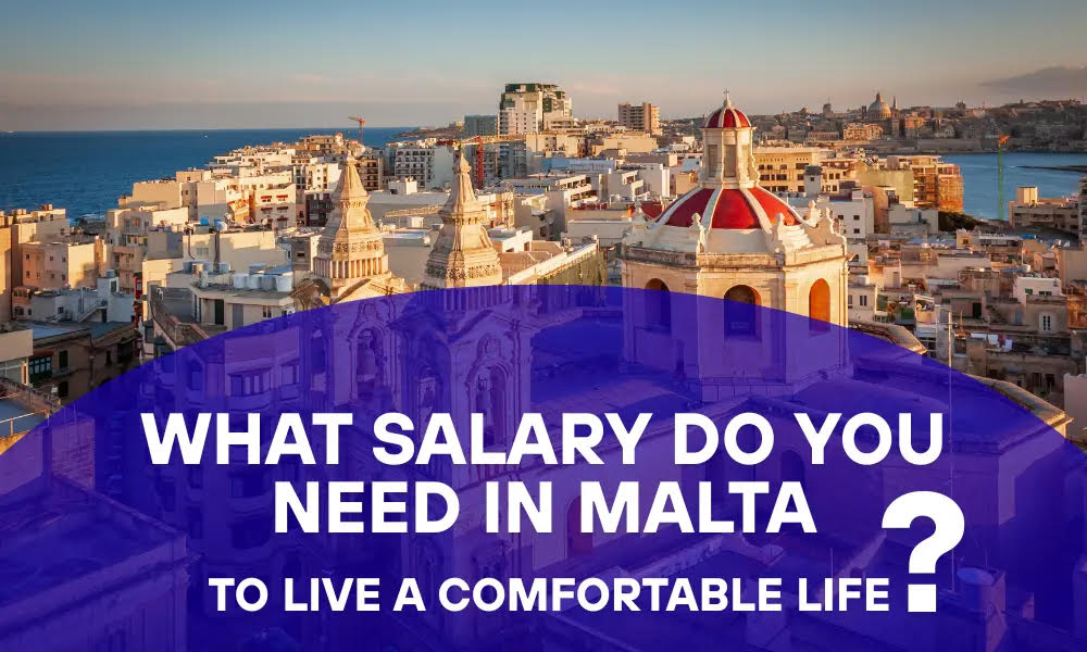 What Salary Do You Need to Live Comfortably in Malta