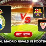 Real Madrid Rivals