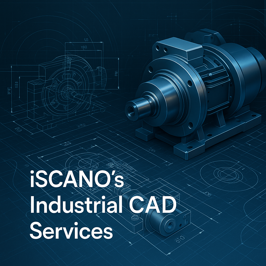 How Advanced CAD Services Deliver Detailed Replication in Industrial Applications
