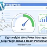 Lightweight WordPress Strategy