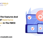 What Are The Features And Benefits Of Field Force Automation In The FMCG Industry?