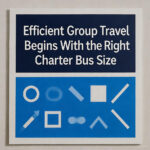 Efficient Group Travel Begins With the Right Charter Bus Size