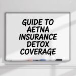 Guide to Aetna Insurance Detox Coverage