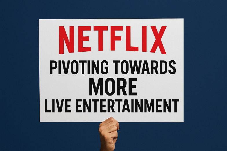 Netflix Pivoting Towards More Live Entertainment