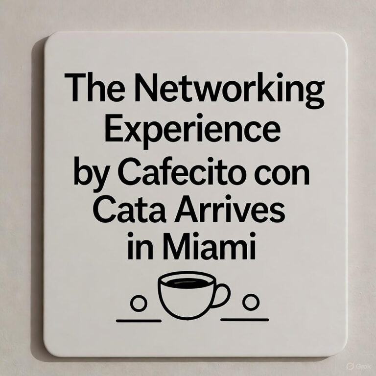 The Networking Experience by Cafecito con Cata Arrives in Miami on Thursday, November 20