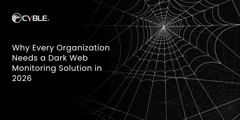 Why Every Organization Needs a Dark Web Monitoring Solution in 2026