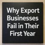 Why Export Businesses Fail in Their First Year