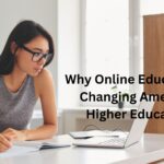 Why Online Education is Changing American Higher Education