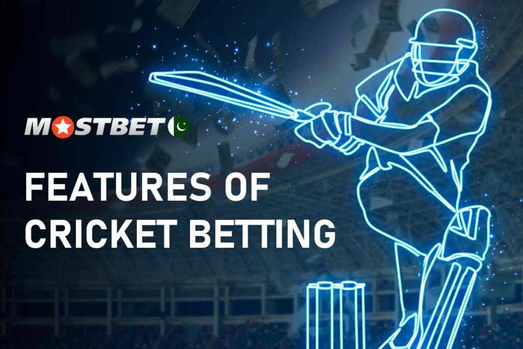 Features of Cricket Betting with the Mostbet in Pakistan