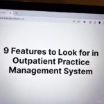 9 Features to Look for in Outpatient Practice Management System