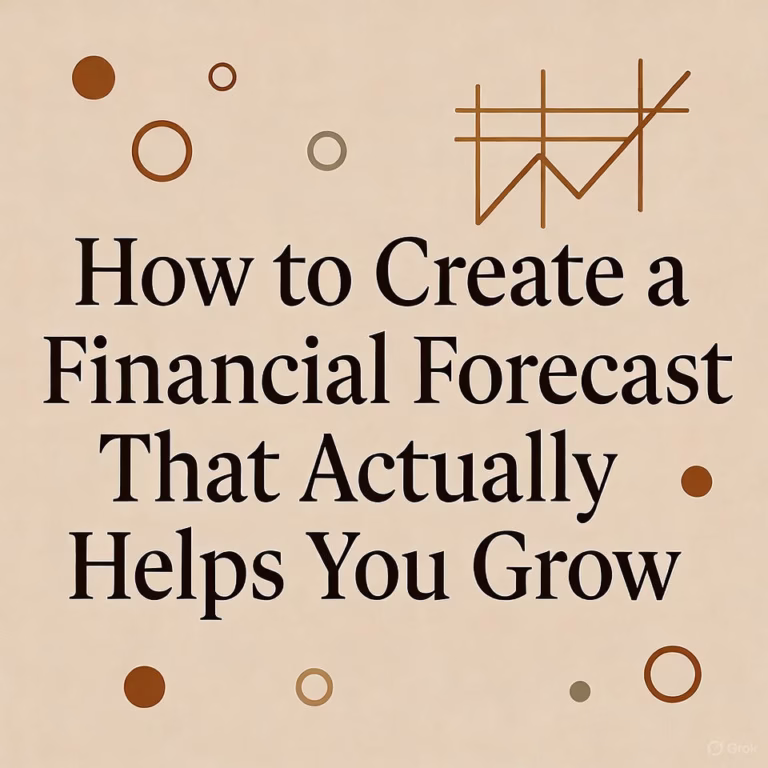 How to Create a Financial Forecast That Actually Helps You Grow