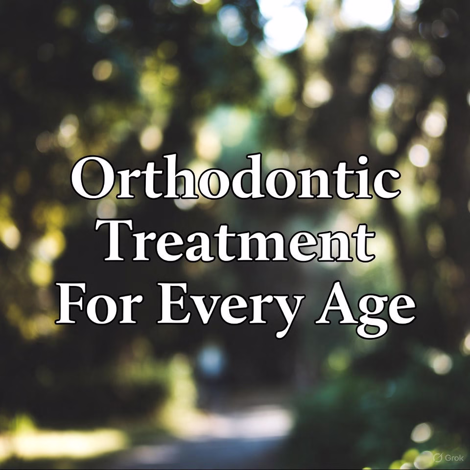 Orthodontic Treatment For Every Age