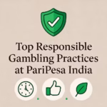 Top Responsible Gambling Practices at PariPesa India