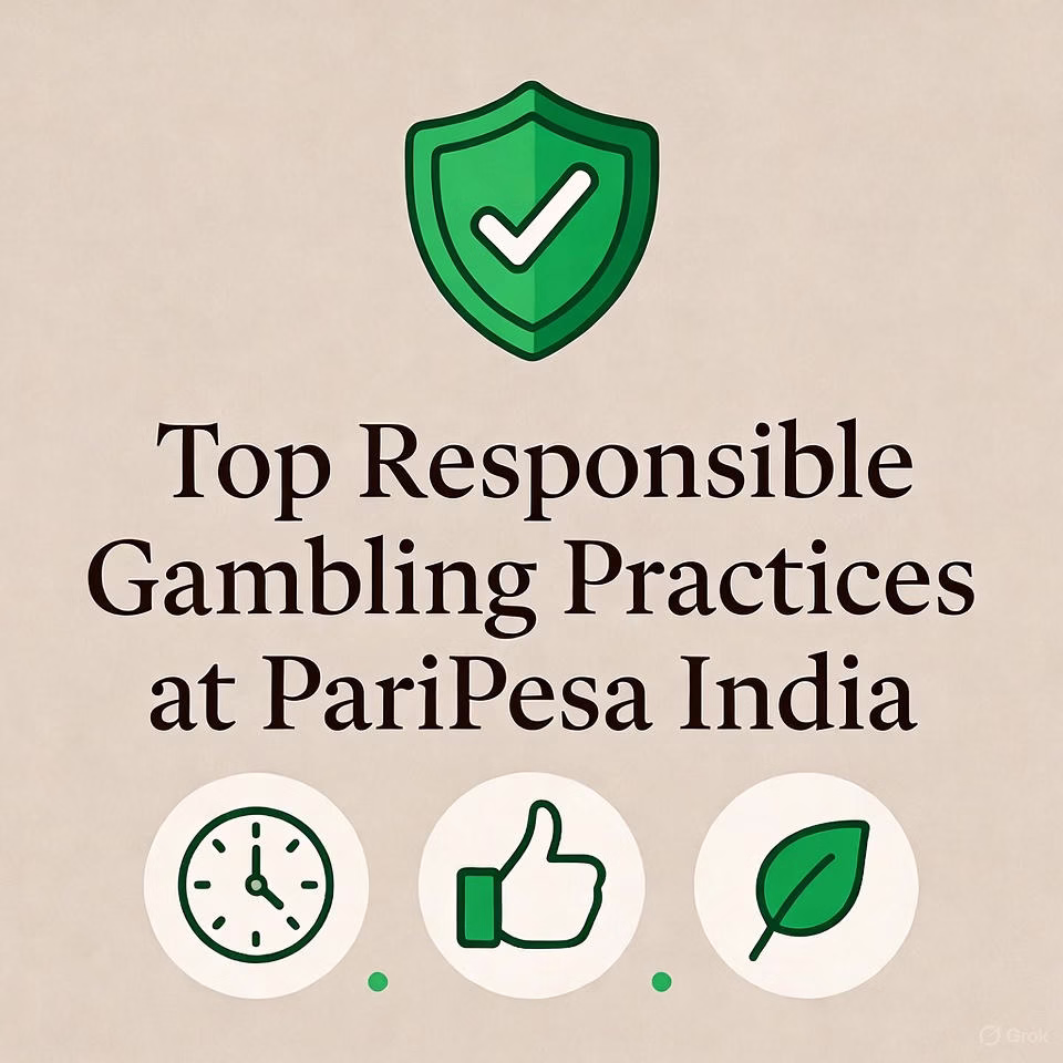 Top Responsible Gambling Practices at PariPesa India