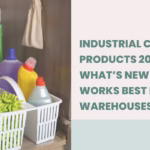 Industrial Cleaning Products 2025: What’s New & What Works Best for Warehouses